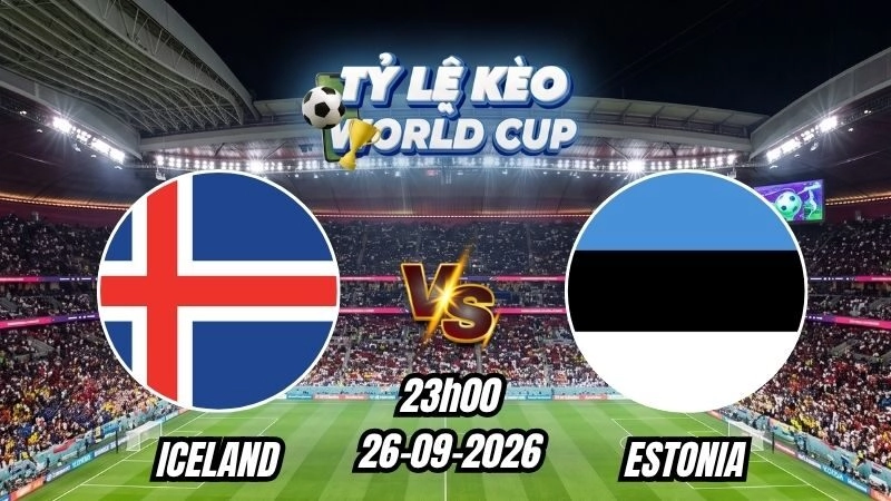 Soi kèo nhà cái Iceland vs Estonia 23h00 – 26/09/2026